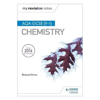 My Revision Notes: AQA GCSE (9-1) Chemistry - Grime, Richard