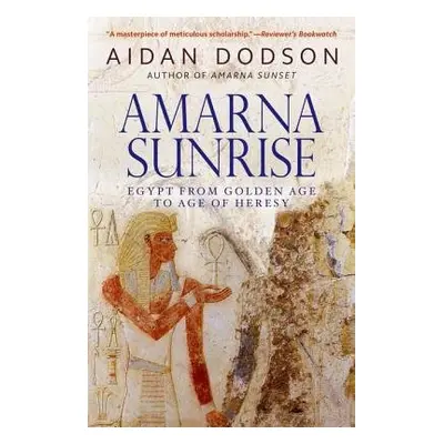 Amarna Sunrise - Dodson, Aidan