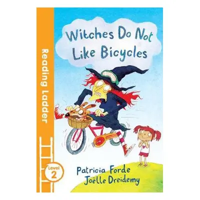 Witches Do Not Like Bicycles - Forde, Patricia