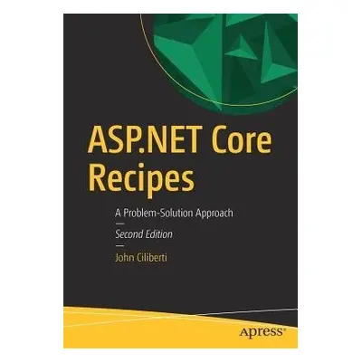 ASP.NET Core Recipes - Ciliberti, John