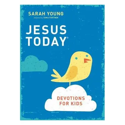 Jesus Today Devotions for Kids - Young, Sarah