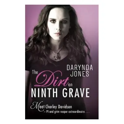 Dirt on Ninth Grave - Jones, Darynda