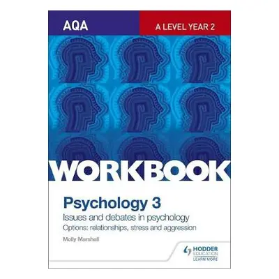 AQA Psychology for A Level Workbook 3 - Marshall, Molly