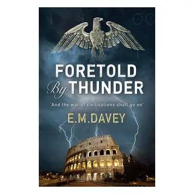 Foretold by Thunder - Davey, E.M.