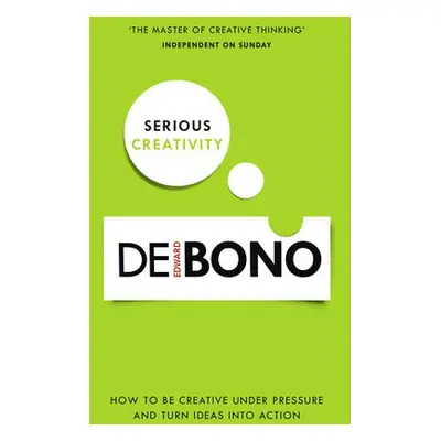 Serious Creativity - de Bono, Edward