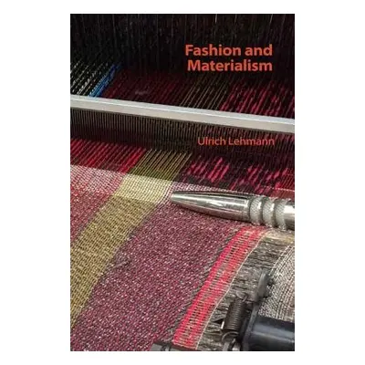 Fashion and Materialism - Lehmann, Ulrich