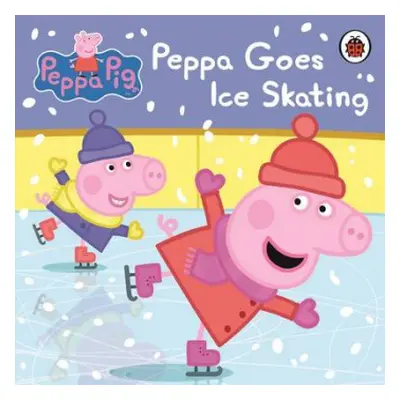 Peppa Pig: Peppa Goes Ice Skating - Peppa Pig