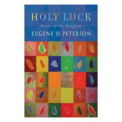 Holy Luck - Peterson, Eugene H.