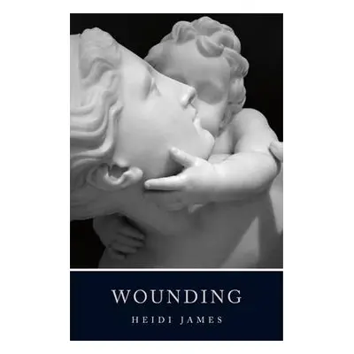 Wounding - James, Heidi