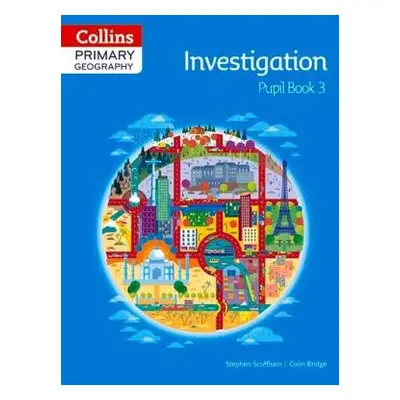 Collins Primary Geography Pupil Book 3 - Scoffham, Stephen a Bridge, Colin