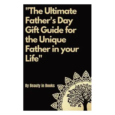 Ultimate Father's Day Gift Guide - Beauty in Books