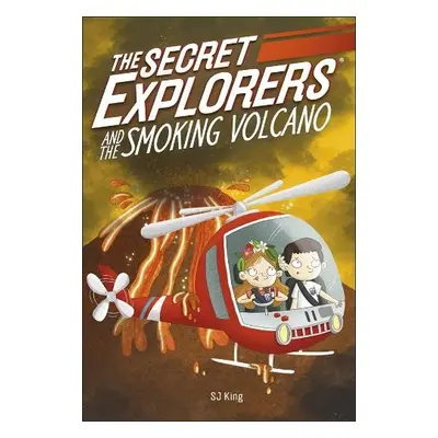 Secret Explorers and the Smoking Volcano - King, SJ