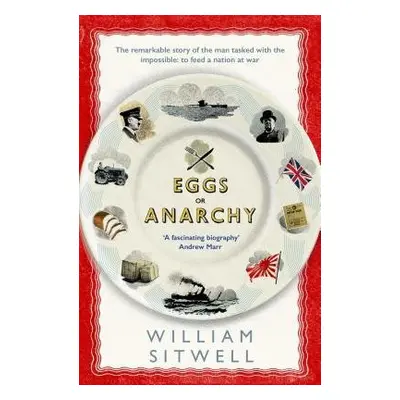 Eggs or Anarchy - Sitwell, William