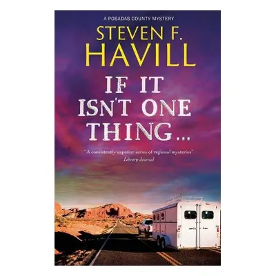 If It Isn't One Thing . . . - Havill, Steven F.