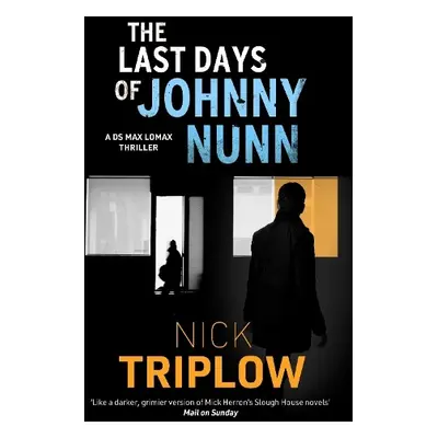 Last Days of Johnny Nunn - Triplow, Nick