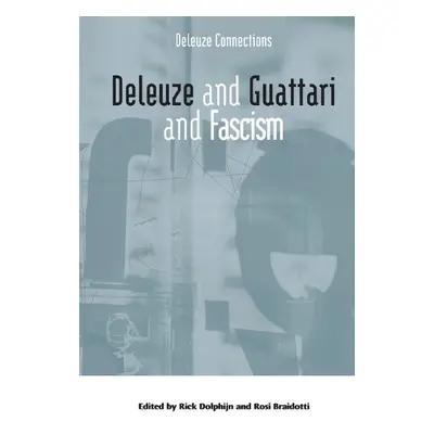 Deleuze and Guattari and Fascism