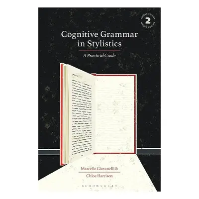 Cognitive Grammar in Stylistics - Giovanelli, Dr Marcello a Harrison, Dr Chloe