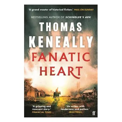 Fanatic Heart - Keneally, Thomas