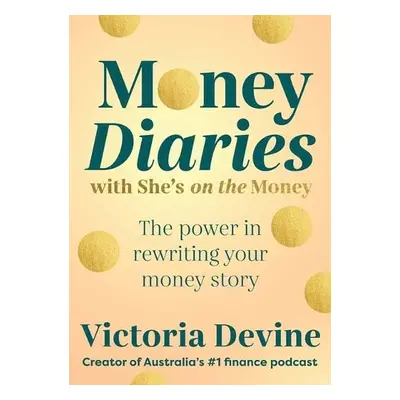 Money Diaries with She's on the Money - Devine, Victoria