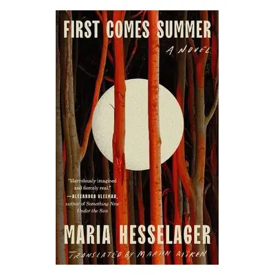 First Comes Summer - Hesselager, Maria a Aitken, Martin