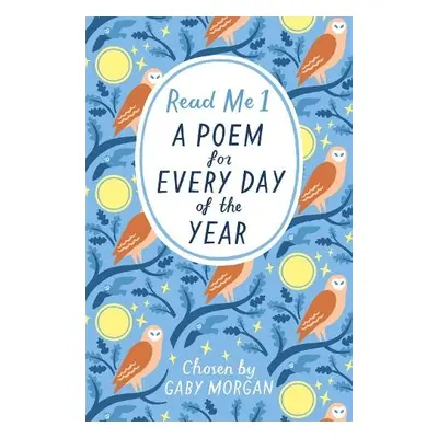 Read Me: A Poem for Every Day of the Year - Morgan, Gaby