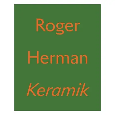 Roger Herman: Keramik