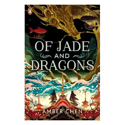 Of Jade and Dragons - Chen, Amber