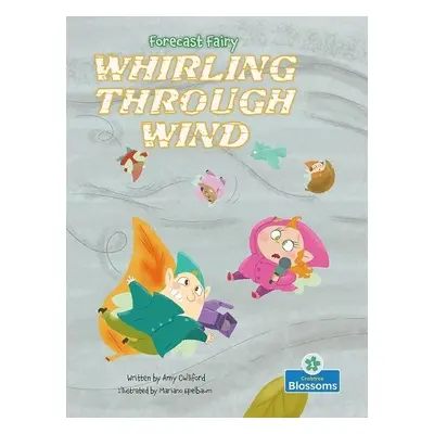 Whirling Through Wind - Culliford, Amy