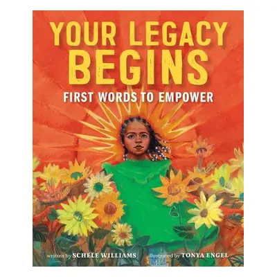 Your Legacy Begins - Williams, Schele