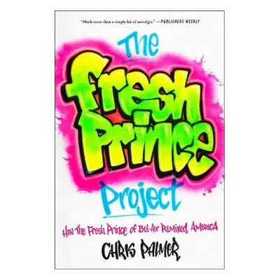 Fresh Prince Project - Palmer, Chris