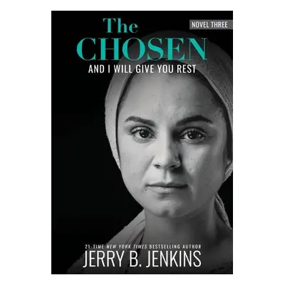 Chosen: And I Will Give You Rest - Jenkins, Jerry B