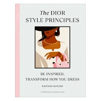 Dior Style Principles - Rogers, Hannah