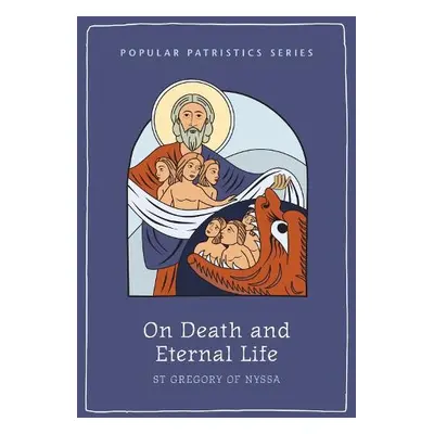 On Death and Eternal Life - Gregory, Brian E