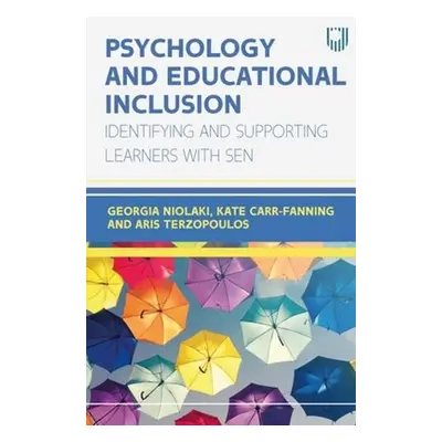 Psychology and Educational Inclusion: Identifying and Supporting Learners with SEN - Niolaki, Ge