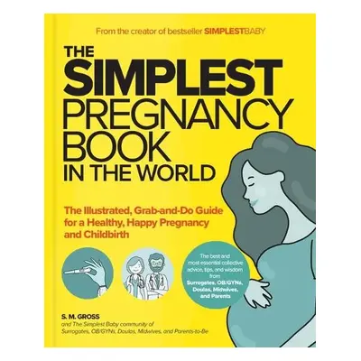 Simplest Pregnancy Book in the World - Gross, S. M.