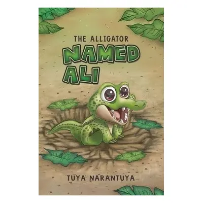 Alligator Named Ali - Narantuya, Tuya