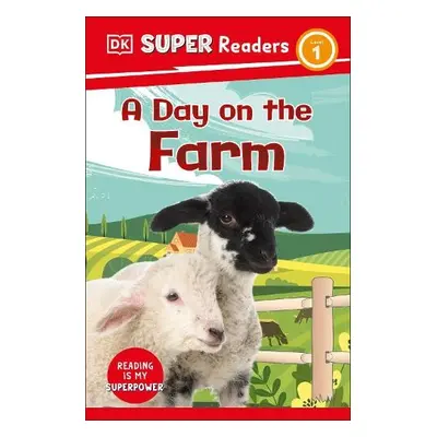 DK Super Readers Level 1 A Day on the Farm - DK