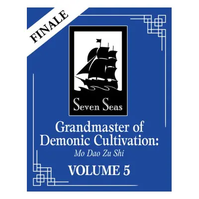 Grandmaster of Demonic Cultivation: Mo Dao Zu Shi (Novel) Vol. 5 - Mo Xiang Tong Xiu, Marina