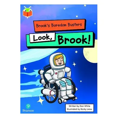 Bug Club Independent Phase 5 Unit 13: Brook's Boredom Busters: Look, Brook!