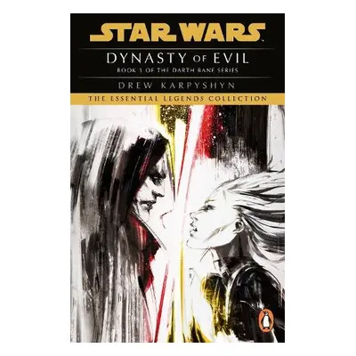 Star Wars: Darth Bane - Dynasty of Evil - Karpyshyn, Drew