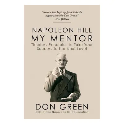 Napoleon Hill My Mentor - Green, Don