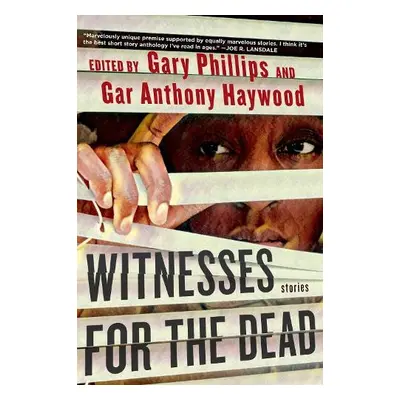 Witnesses for the Dead: Stories - Phillips, Gary a Haywood, Gar Anthony