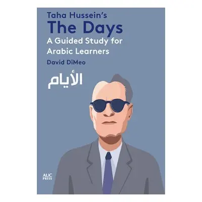 Taha Hussein's The Days - DiMeo, David