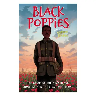 Black Poppies: The Story of Britain's Black Community in the First World War - Bourne, Stephen