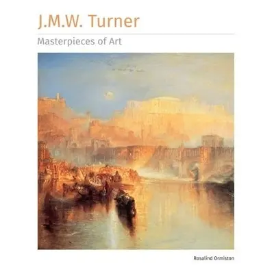 J.M.W. Turner Masterpieces of Art - Ormiston, Rosalind