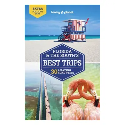 Lonely Planet Florida a the South's Best Trips - Lonely Planet a Karlin, Adam a Armstrong, Kate 