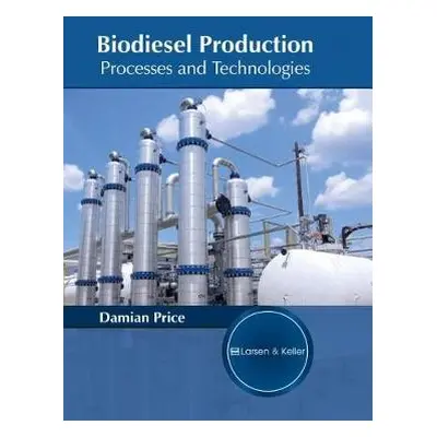 Biodiesel Production: Processes and Technologies