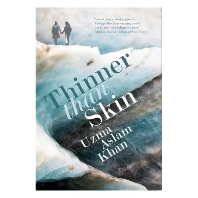 Thinner Than Skin - Khan, Uzma Aslam