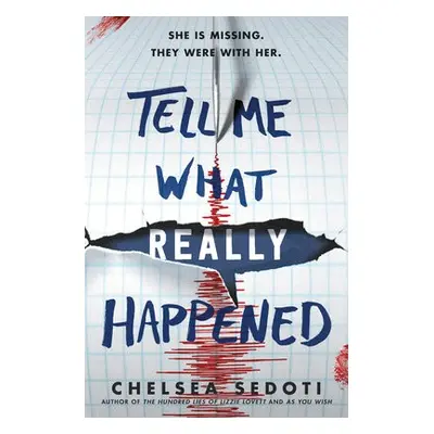 Tell Me What Really Happened - Sedoti, Chelsea