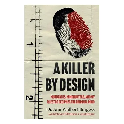 Killer By Design - Burgess, Ann Wolbert a Constantine, Steven Matthew